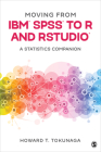 Moving from Ibm(r) Spss(r) to R and Rstudio(r): A Statistics Companion Cover Image