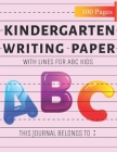 Kindergarten Writing paper: Best Kindergarten writing paper with lines for ABC kids Blank handwriting practice paper with dotted lines Cover Image