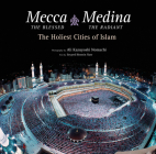 Mecca the Blessed, Medina the Radiant (Export Edition): The Holiest Cities of Islam By Seyyed Hossein Nasr, Ali Kazuyoshi Nomachi (Photographer) Cover Image