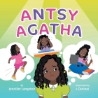 Antsy Agatha By Jennifer M. Langston, I. Cenizal (Illustrator) Cover Image