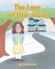 The Love of Literature By Ella Elizabeth Bell Cover Image