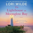 The Lighthouse on Moonglow Bay By Lori Wilde, Teri Schnaubelt (Read by) Cover Image