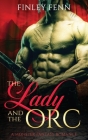 The Lady and the Orc: A Monster Fantasy Romance Cover Image