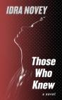 Those Who Knew By Idra Novey Cover Image