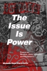 The Issue Is Power (2nd Edition): Essays on Women, Jews, Violence and Resistance By Melanie Kaye/Kantrowitz Cover Image