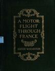 A motor-flight through France (1908) by Edith Wharton (Illustrated) By Edith Wharton Cover Image