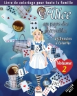 Alice au pays des merveilles - 25 Dessins à colorier - Volume 2 - Edition nuit: Livre de Coloriage pour toute la famille Cover Image