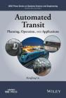 Automated Transit: Planning, Operation, and Applications By Rongfang Liu Cover Image