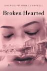 Broken Hearted By Gwendolyn Jones-Campbell Cover Image