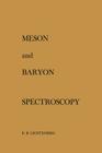 Meson and Baryon Spectroscopy By D. B. Lichtenberg Cover Image