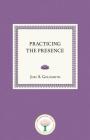 Practicing the Presence By Joel S. Goldsmith Cover Image