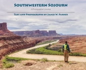 Southwestern Sojourn: A Photographer's Journal Cover Image