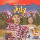 July (Months of the Year (Second Edition)) By Robyn Brode Cover Image
