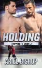 Holding By Ariel Bishop Cover Image