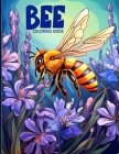 Bee Coloring Book: Pollinator Paradise Coloring Pages For Color & Relaxation Cover Image