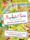 Markets of Paris, 2nd Edition: Food, Antiques, Crafts, Books, and More By Dixon Long, Marjorie R. Williams Cover Image