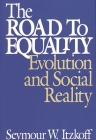 The Road to Equality: Evolution and Social Reality By Seymour W. Itzkoff Cover Image