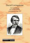 Die Erschließung des dunklen Erdteils: Reisetagebücher 1866-1873 By David Livingstone Cover Image