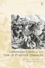 Landmark Cases in the Law of Punitive Damages By James Goudkamp (Editor), Paul Mitchell (Editor), Eleni Katsampouka (Editor) Cover Image