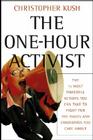 The One-Hour Activist: The 15 Most Powerful Actions You Can Take to Fight for the Issues and Candidates You Care about By Christopher Kush Cover Image