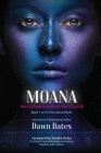 Moana: The Story of One Woman's Journey Back to Self By Dawn Bates Cover Image
