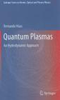 Quantum Plasmas: An Hydrodynamic Approach By Fernando Haas Cover Image