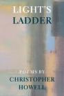 Light's Ladder (Pacific Northwest Poetry) By Christopher Howell Cover Image