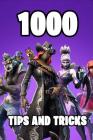 1000 Tips and Tricks: Ultimate All-In-One Battle Royale Strategy Guide Book. 1000 Secrets, Tips and Tricks. Most Comprehensive Tutorial. Ult By Jacob Sondergaard Cover Image