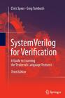 Systemverilog for Verification: A Guide to Learning the Testbench Language Features By Chris Spear, Greg Tumbush Cover Image