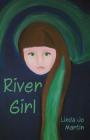 River Girl By Linda Jo Martin Cover Image