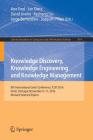 Knowledge Discovery, Knowledge Engineering and Knowledge Management: 8th International Joint Conference, Ic3k 2016, Porto, Portugal, November 9-11, 20 (Communications in Computer and Information Science #914) Cover Image