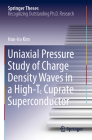Uniaxial Pressure Study of Charge Density Waves in a High-T꜀ Cuprate Superconductor (Springer Theses) By Hun-Ho Kim Cover Image