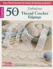 50 Fabulous Thread Crochet Edgings By Susan Lowman Cover Image