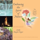 Embracing the Spirit of Nature: Open your senses and your mind to seeing in a whole new way. Cover Image