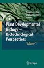 Plant Developmental Biology--Biotechnological Perspectives, Volume 1 (Plant Developmental Biology: Biotechnical Perspectives #1) By Eng Chong Pua (Editor), Michael R. Davey (Editor) Cover Image