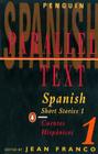 Spanish Short Stories 1: Parallel Text (Penguin Parallel Text) By Various, Jean Franco (Editor) Cover Image