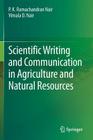 Scientific Writing and Communication in Agriculture and Natural Resources By P. K. Ramachandran Nair, Vimala D. Nair Cover Image