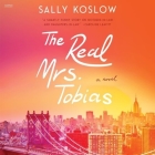 The Real Mrs. Tobias By Sally Koslow, Callie Beaulieu (Read by), Kendra Hoffman (Read by) Cover Image