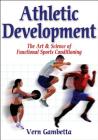 Athletic Development: The Art & Science of Functional Sports Conditioning By Vern Gambetta Cover Image