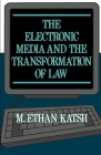 The Electronic Media and the Transformation of Law Cover Image
