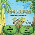Papete's Backyard: Food Chain Adventure By Mister Figg, Susan Massey McClellan (Illustrator), Beverly Melasi-Haag (Editor) Cover Image