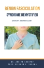 Benign Fasciculation Syndrome Demystified: Doctor's Secret Guide Cover Image