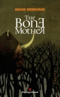 The Bone Mother By David Demchuk Cover Image