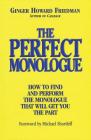 The Perfect Monologue: How to Find and Perform the Monologue That Will Get You the Part (Limelight) By Ginger Howard Friedman Cover Image