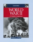 World War II: A Student Companion (Student Companions to American History) Cover Image