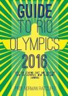 Guide to Arrive, Survive and Thrive in Rio de Janeiro By Norman Ratcliffe Cover Image