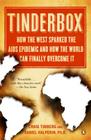 Tinderbox: How the West Sparked the AIDS Epidemic and How the World Can Finally Overcome It By Craig Timberg, Daniel Halperin Cover Image
