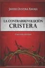 La Contrarrevolución cristera: Dos cosmovisiones en pugna Cover Image