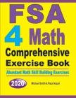 FSA 4 Math Comprehensive Exercise Book: Abundant Math Skill Building Exercises By Michael Smith, Reza Nazari Cover Image