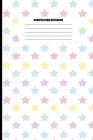 Composition Notebook: Stars in Pastel Colors Pattern (100 Pages, College Ruled) By Sutherland Creek Cover Image